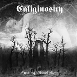 Caliginosity : Lusting Dissolution